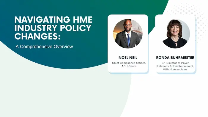 Title slide "Navigating HME Industry Policy Changes" featuring headshots of presenters Noel Neil and Ronda Buhrmester.