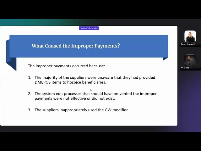 Virtual presentation slide titled "What Caused the Improper Payments?" listing three core causes alongside video feeds for Sarah Hanna and Noel Neil.